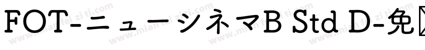 FOT-ニューシネマB Std D字体转换